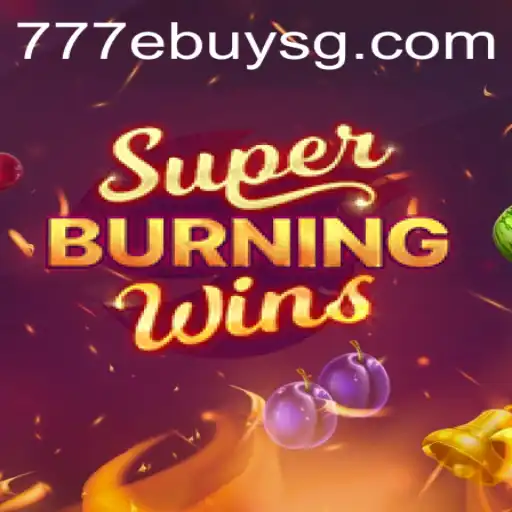 Unveiling the Thrills of SuperBurningWins: A Dynamic Spin in the World of 777 Ebuy