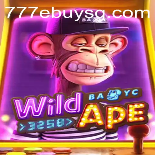Exploring the Thrilling World of WildApe3258 and 777 eBuy